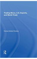 Trading Blocs, U.s. Exports, And World Trade