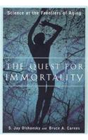 The Quest for Immortality