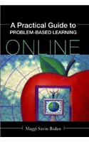 A Practical Guide to Problem-Based Learning Online