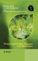 Neurodegenerative Diseases and Metal Ions, Volume 1