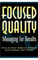 Focused Quality