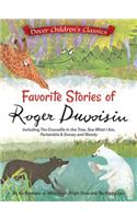 Favorite Stories of Roger Duvoisin: Including the Crocodile in the Tree, See What I Am, Periwinkle, and Snowy and Woody