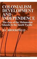 Colonialism Development and Independence