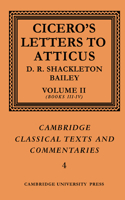 Cicero: Letters to Atticus: Volume 2, Books 3-4