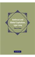 Antitrust and Global Capitalism, 1930-2004