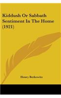 Kiddush Or Sabbath Sentiment In The Home (1921)