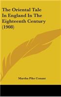 Oriental Tale In England In The Eighteenth Century (1908)