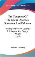 Conquest Of The Coeur D'Alenes, Spokanes And Palouses