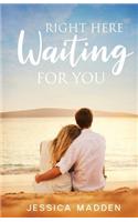 Right Here Waiting For You
