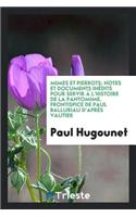 Mimes Et Pierrots; Notes Et Documents InÃ©dits Pour Servir Ã? l'Histoire de la Pantomime. Frontispice de Paul Balluriau d'AprÃ¨s Vautier