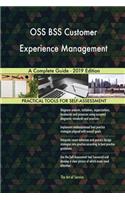 OSS BSS Customer Experience Management A Complete Guide - 2019 Edition