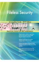 Fileless Security A Complete Guide - 2019 Edition