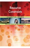 Resource Constraints A Complete Guide - 2019 Edition