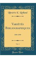 VariÃ©tÃ©s Bibliographiques, Vol. 1: 1888-1890 (Classic Reprint)