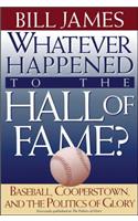 Whatever Happened to the Hall of Fame