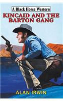 Kincaid and the Barton Gang