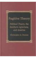 Fugitive Theory