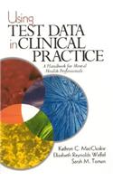 Using Test Data in Clinical Practice: A Handbook for Mental Health Professionals