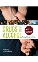 Drugs & Alcohol in the 21st Century