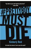 Prettyboy Must Die