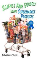 Science Fair Success Using Supermarket Products
