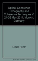 Optical Coherence Tomography and Coherence Techniques V