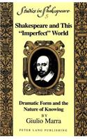 Shakespeare and This «Imperfect» World