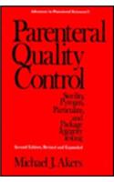 Parenteral Quality Control: Sterility, Pyrogen, Particulate and Package Integrity Testing