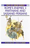 Rome's Enemies (3): Parthians & Sassanid Persians(Men-at-Arms)