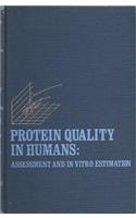 Protein Quality In Humans: Assessment  & In Vitro Estimation