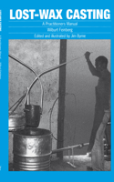 Lost-wax Casting: A Practitioners Manual(English)