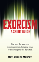 Exorcism: How to Clear a Spirit-Possessed Person