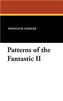 Patterns of the Fantastic II