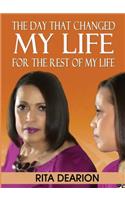Day That Changed My Life - For the Rest of My Life