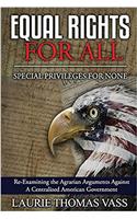 Equal Rights For All. Special Privileges For None.