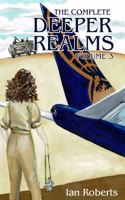 The Complete Deeper Realms Volume 3