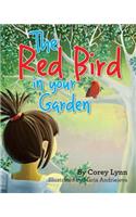 Red Bird In Your Garden