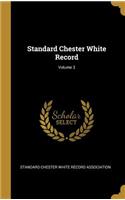 Standard Chester White Record; Volume 3