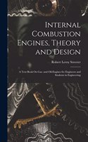 Internal Combustion Engines, Theory and Design