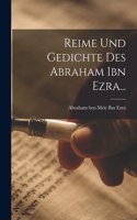 Reime Und Gedichte Des Abraham Ibn Ezra...