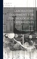 Laboratory Equipment for Psychological Experiments; Volume 3