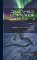Claus Pavels's Dagboger for Aarene 1812-1813; Volume 11