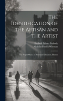 Identification of the Artisan and the Artist