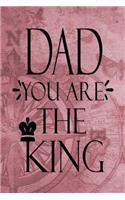 Dad You Are The King: Dad Appreciation Journal & Notebook Love Dad Father's Day Card Gift Alternative Memories and Keepsake Rose Gold Compass