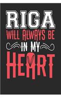 Riga Will Always Be In My Heart: Riga Notebook Riga Vacation Journal Handlettering Diary I Logbook 110 Blank Paper Pages Riga Notizbuch 6 x 9