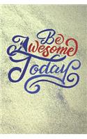 Be Awesome Today