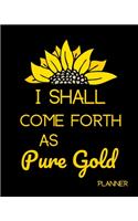 I Shall Come Forth as Pure Gold: 52-Week Motivational Planner