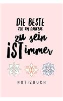 Die Beste Zeit Um Dankbar Zu Sein Ist Immer: A5 Notizbuch kariert Geschenk für Erwachsene Dankbarkeitstagebuch Achtsamkeit Tagebuch Journal