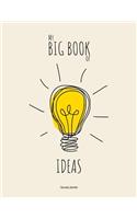 My BIG BOOK OF IDEAS - Success Journal