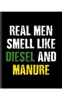 Real Men Smell Like Diesel and Manure